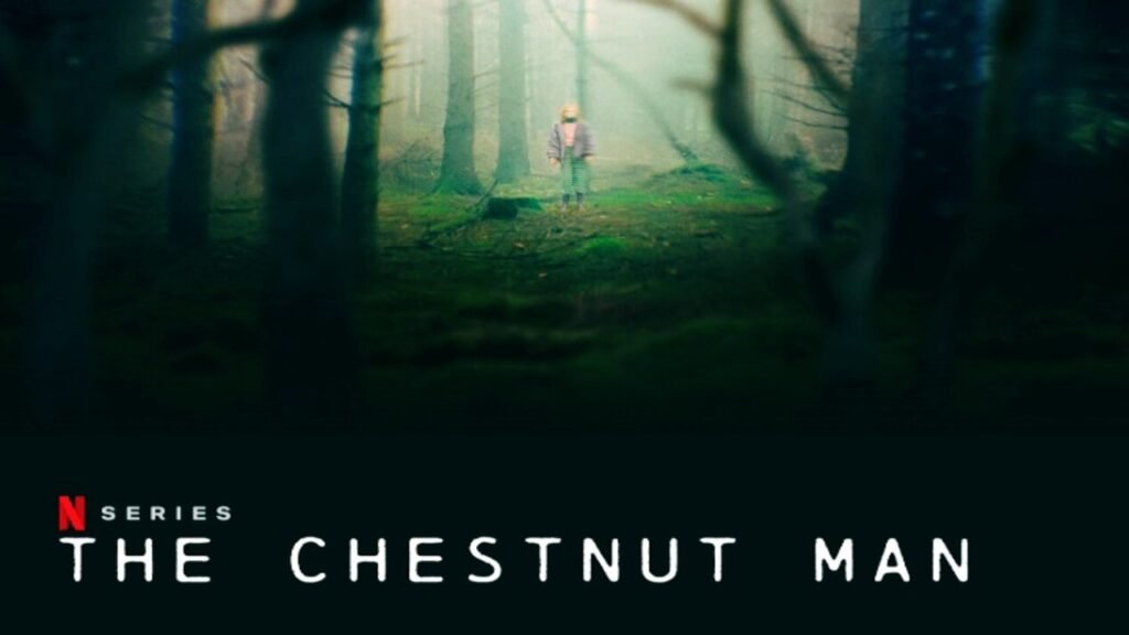 The Chestnut Man All Episodes
