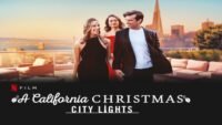 A California Christmas 2 City lights Full Movie Watch Online Netflix