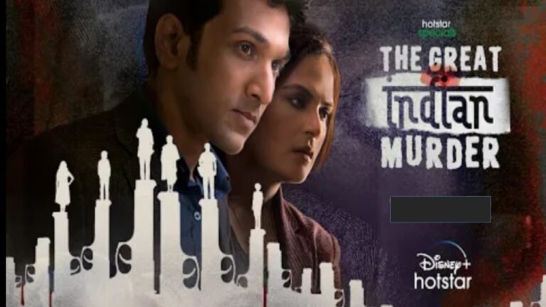 The Great Indian Murder Season 1 All Episodes Updates, Review, Cast