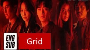 Grid Korean Drama Season 1 All Episodes, Cast Review In English