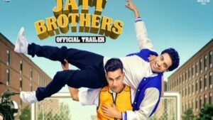 Jatt Brothers Movie Hindi Dubbed Release Date, Review Cast
