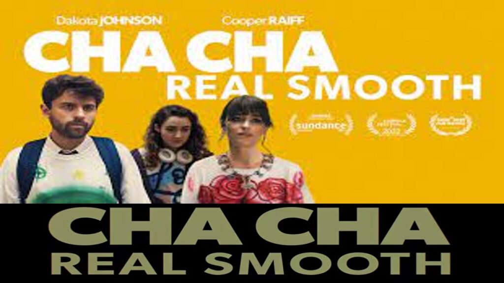 Cha Cha Real Smooth Movie in English
