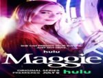 Maggie (2022) Tv Series Wikipedia