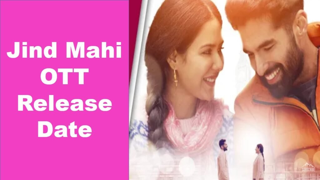 Jind Mahi Movie OTT Release Date 