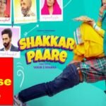 Shakkar Paare Movie OTT Release Date