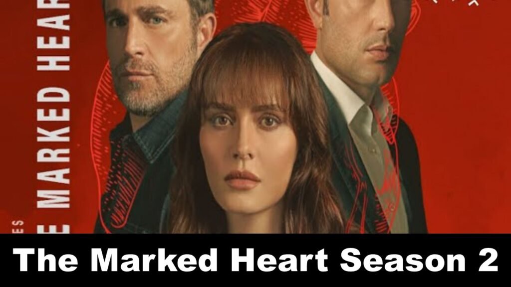 The Marked Heart Season 2 Wiki